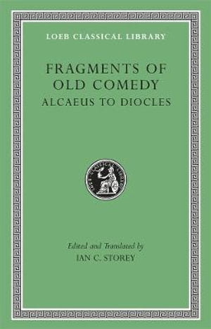 Fragments of Old Comedy, Volume I