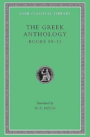 The Greek Anthology, Volume IV