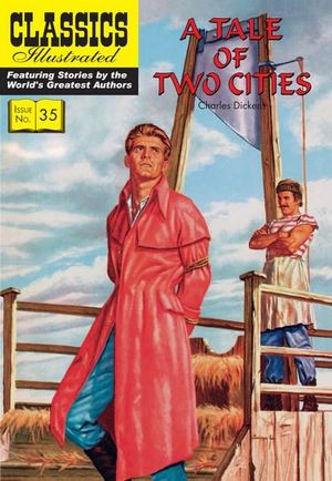 A Tale of Two Cities : Classics Illustrated