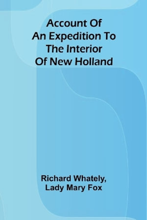Account of an expedition to the interior of New Holland