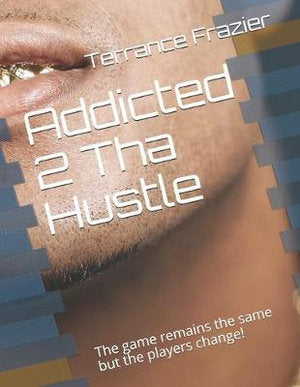 Addicted 2 Tha Hustle