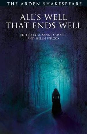 All's Well That Ends Well : Arden Shakespeare