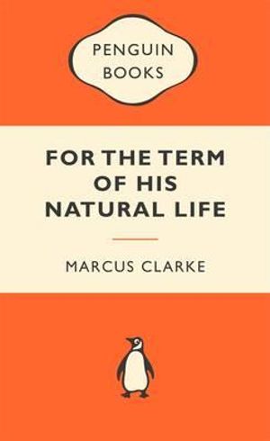 For The Term Of His Natural Life : Popular Penguins