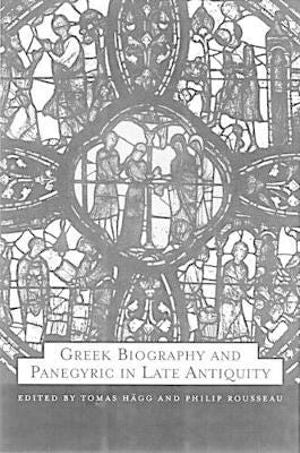 Greek Biography and Panegyric in Late Antiquity