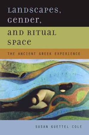 Landscapes, Gender, and Ritual Space