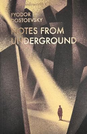 Notes From the Underground & Other Stories