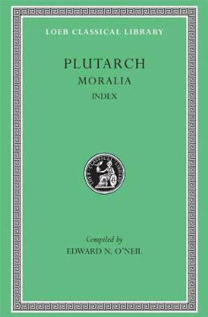 Plutarch : Moralia, Volume XVI, Index