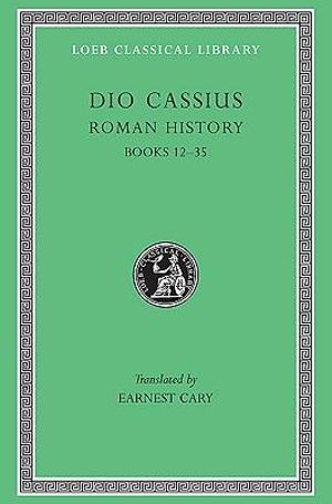 Roman History, Volume II : Books 12-35
