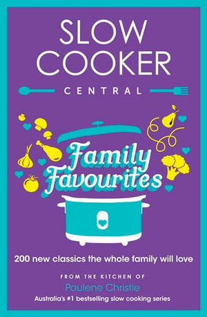 Slow Cooker Central Family Favourites