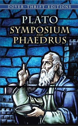 Symposium and Phaedrus