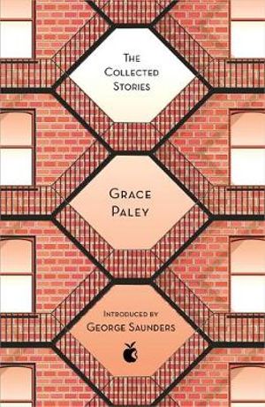 The Collected Stories of Grace Paley : Virago Modern Classics