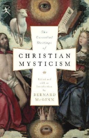 The Essential Writings of Christian Mysticism