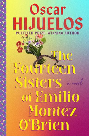 The Fourteen Sisters of Emilio Montez O'Brien