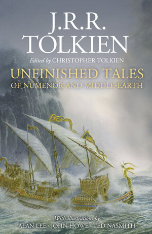 Unfinished Tales: Illustrated Edition