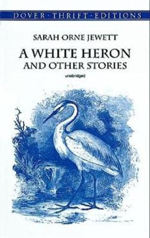 White Heron and Other Stories