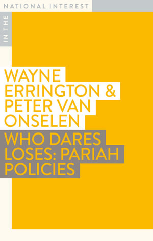 Who Dares Loses: Pariah Policies